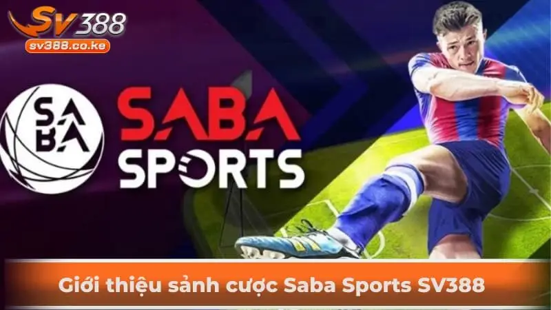 Giới thiệu sảnh cược Saba Sports SV388 